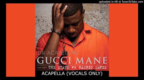 Gucci mane's acapella